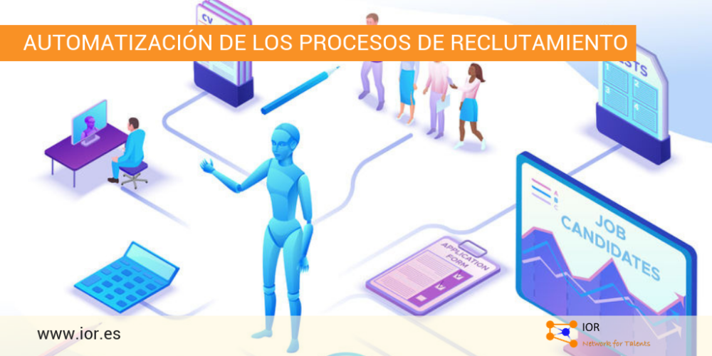 Automatización en los procesos de reclutamiento IOR - Network for talents